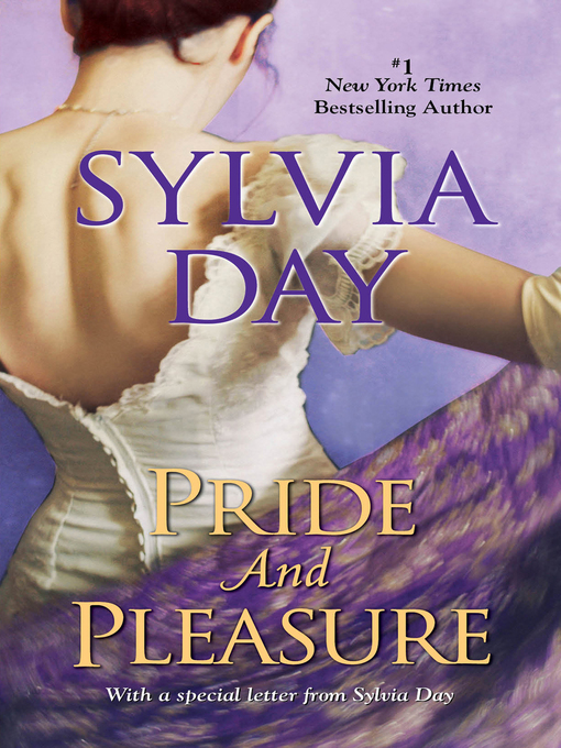 Title details for Pride and Pleasure by Sylvia Day - Wait list